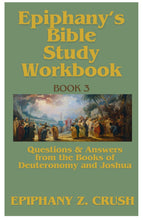Load image into Gallery viewer, BOOKS: Epiphany’s Bible Study Workbook: Q & A From the Books of Deuteronomy and Joshua